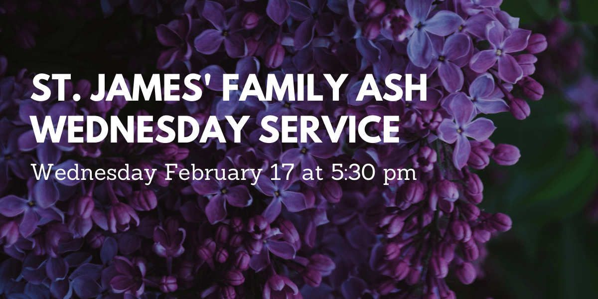 Family Ash Wednesday Service St. James' Events